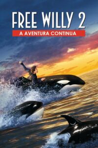 Free Willy 2: A Aventura Continua