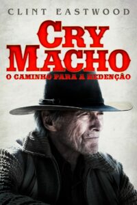 Cry Macho: O Caminho para Redenção