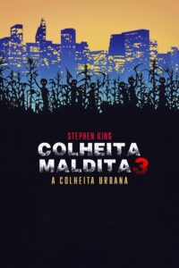 Colheita Maldita 3: A Colheita Urbana