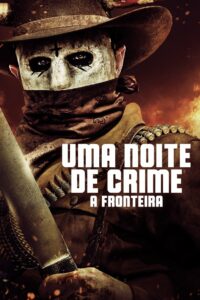 Uma Noite de Crime 5: A Fronteira