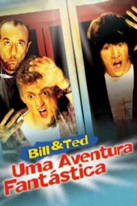 Bill & Ted: Uma Aventura Fantástica