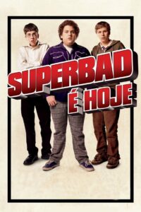 Superbad: É Hoje – Sem Censura