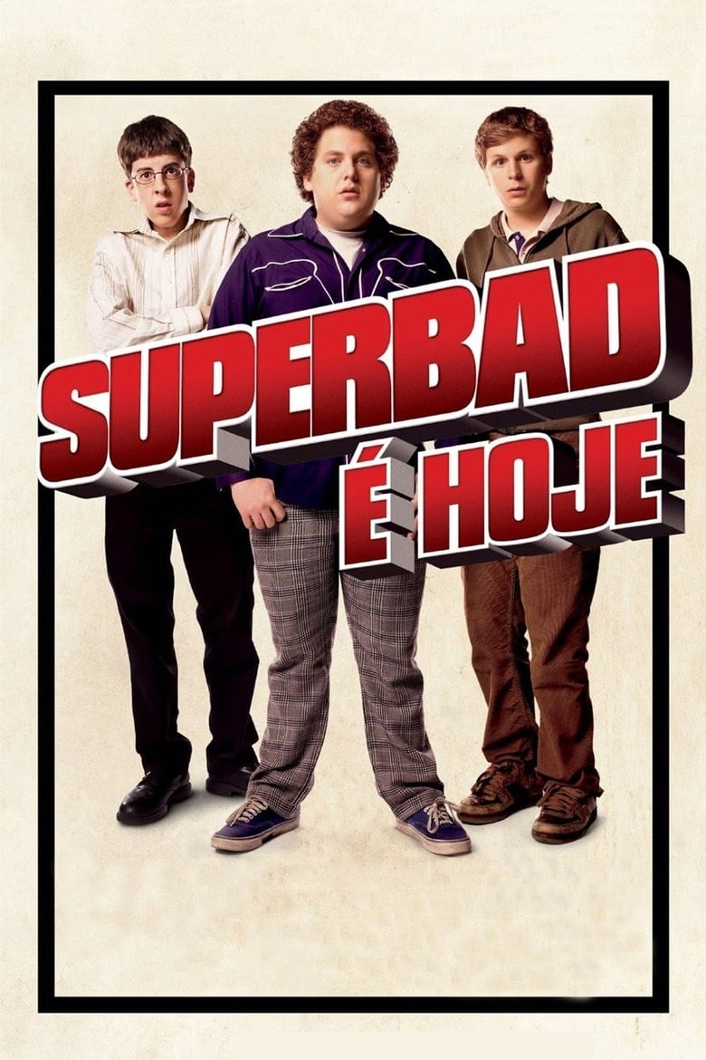 Superbad: É Hoje – Sem Censura