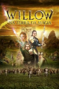 Willow – Na Terra da Magia